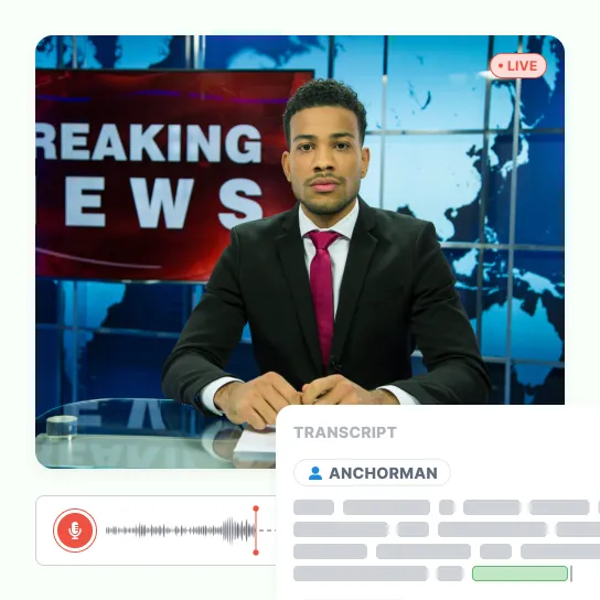 A news anchor live at a breaking-news desk, the recording running as a waveform beneath and a transcript labelled ANCHORMAN beside it