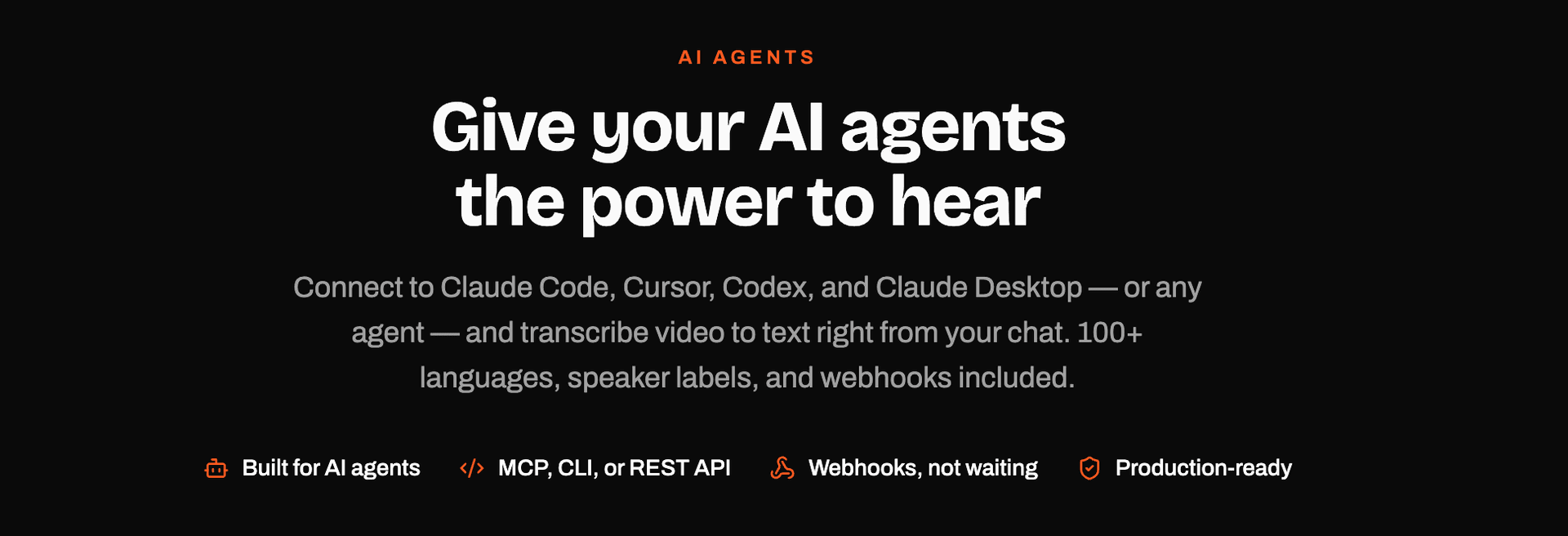 Dark screenshot of a web page headed 'Give your AI agents the power to hear', listing MCP, CLI and REST API
