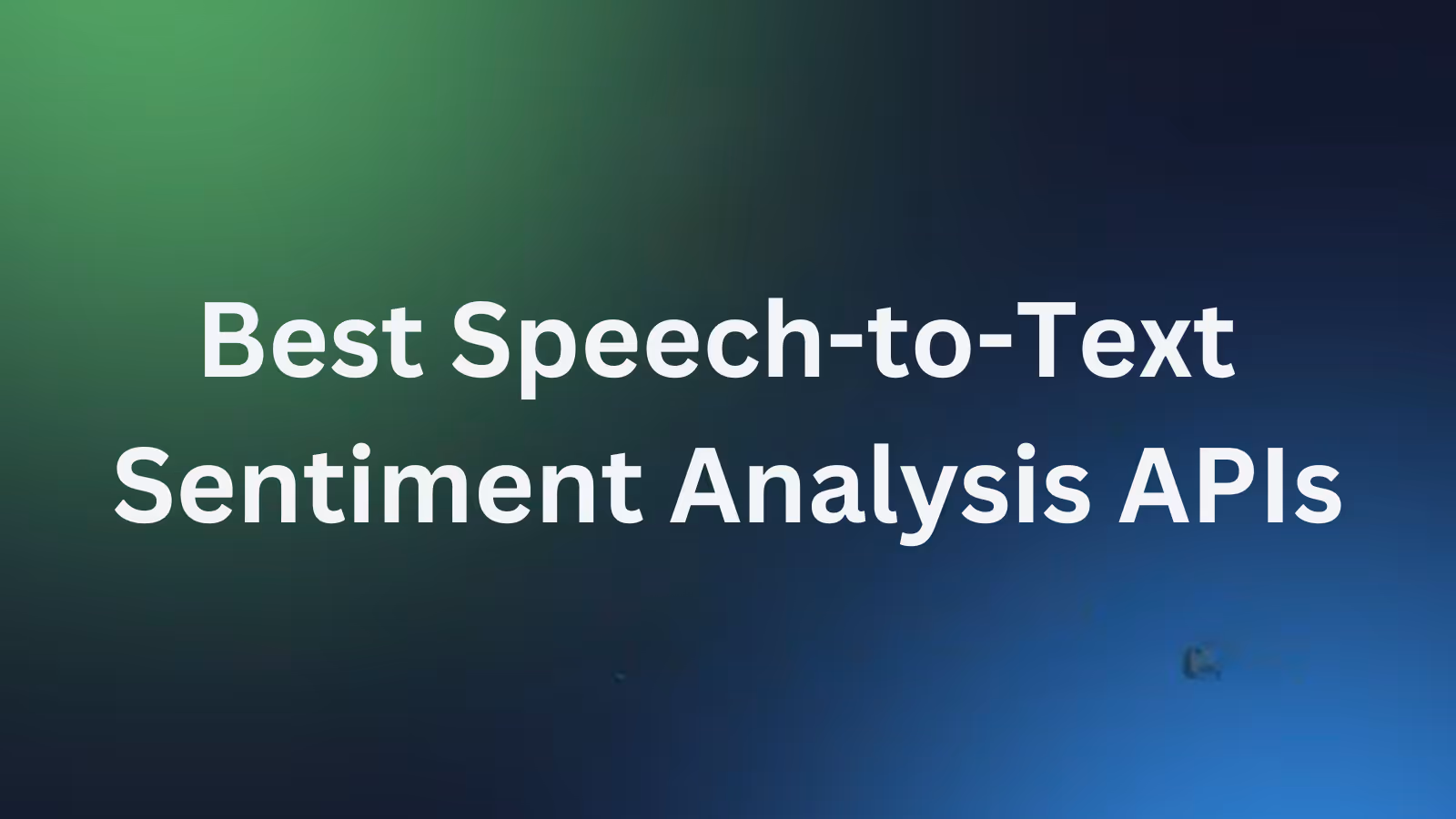 Title card on a green-to-blue gradient reading Best Speech-to-Text Sentiment Analysis APIs